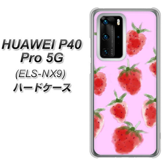 HUAWEI(ファーウェイ) P40 Pro 5G ELS-NX9 高画質仕上げ 背面印刷 ハードケース【YJ180 イチゴ 水彩180】