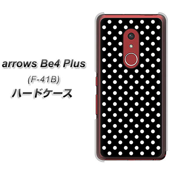 アローズBe4 Plus F-41B 高画質仕上げ 背面印刷 ハードケース【059 シンプル柄(水玉) ブラック】