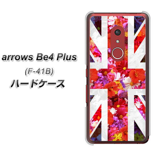 アローズBe4 Plus F-41B 高画質仕上げ 背面印刷 ハードケース【SC801 ユニオンジャック リアルフラワー】