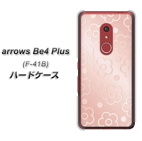 アローズBe4 Plus F-41B 高画質仕上げ 背面印刷 ハードケース【SC843 エンボス風デイジーシンプル(ローズピンク)】
