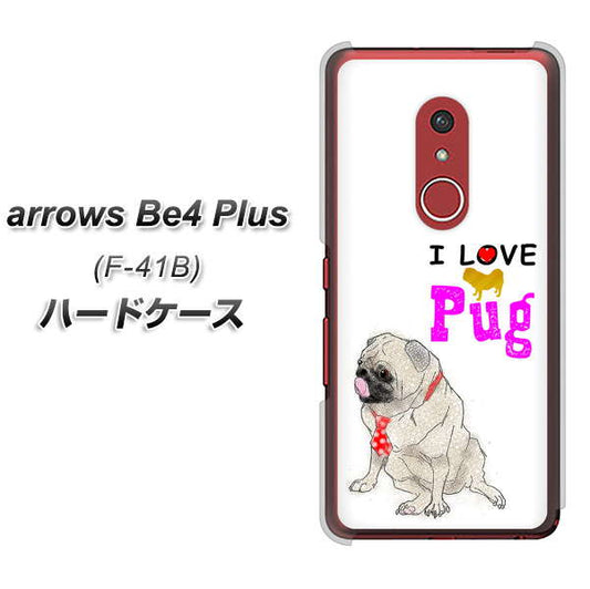 アローズBe4 Plus F-41B 高画質仕上げ 背面印刷 ハードケース【YD858 パグ04】