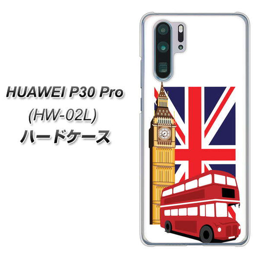 docomo HUAWEI(ファーウェイ) P30 Pro HW-02L 高画質仕上げ 背面印刷 ハードケース【573 イギリス】