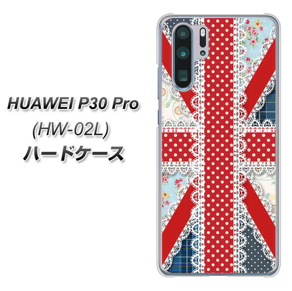 docomo HUAWEI(ファーウェイ) P30 Pro HW-02L 高画質仕上げ 背面印刷 ハードケース【SC805 ユニオンジャック レース】