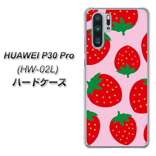 docomo HUAWEI(ファーウェイ) P30 Pro HW-02L 高画質仕上げ 背面印刷 ハードケース【SC820 大きいイチゴ模様レッドとピンク】