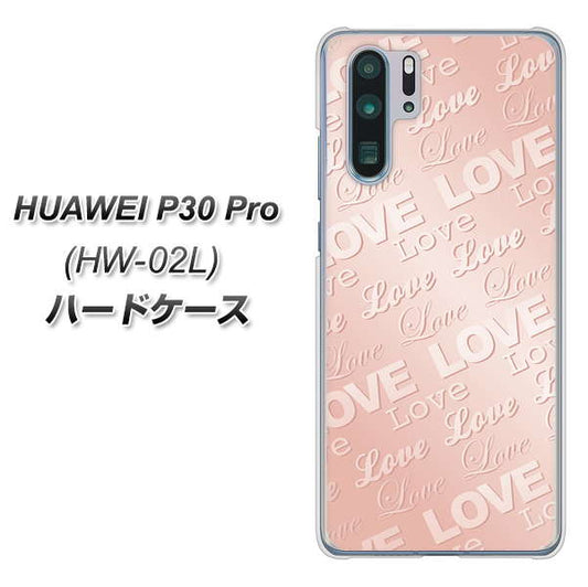 docomo HUAWEI(ファーウェイ) P30 Pro HW-02L 高画質仕上げ 背面印刷 ハードケース【SC841 エンボス風LOVEリンク(ローズピンク)】