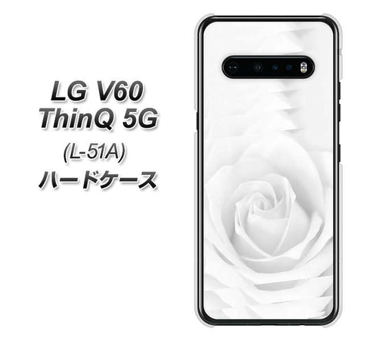 docomo LG V60 ThinQ 5G L-51A 高画質仕上げ 背面印刷 ハードケース【402 ホワイトRose】