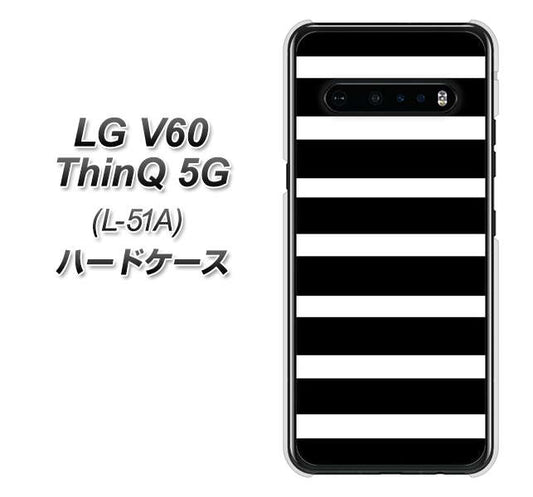 docomo LG V60 ThinQ 5G L-51A 高画質仕上げ 背面印刷 ハードケース【EK879 ボーダーブラック(L)】