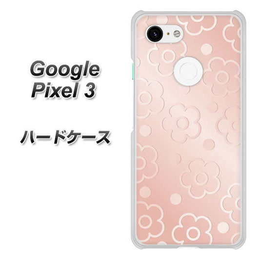 Google Pixel 3 高画質仕上げ 背面印刷 ハードケース【SC843 エンボス風デイジーシンプル（ローズピンク）】