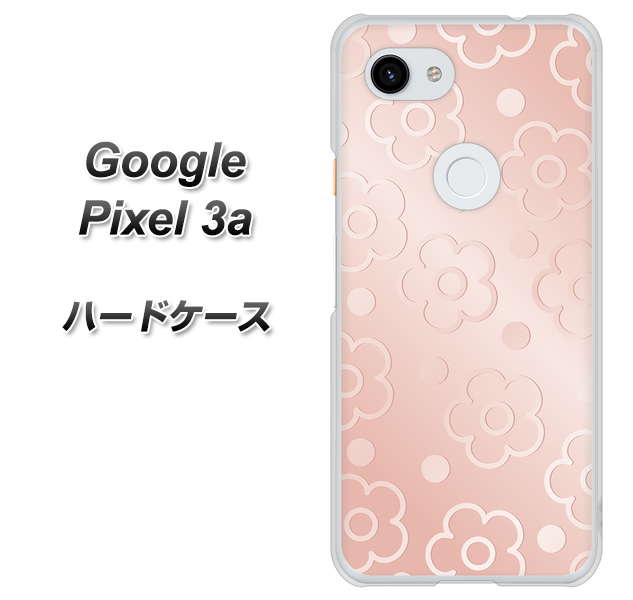 Google Pixel 3a 高画質仕上げ 背面印刷 ハードケース【SC843 エンボス風デイジーシンプル(ローズピンク)】