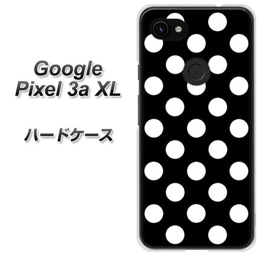 Google Pixel 3a XL 高画質仕上げ 背面印刷 ハードケース【332 シンプル柄（水玉）ブラックBig】