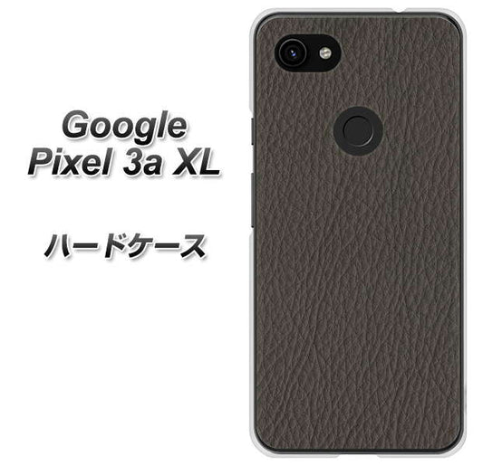 Google Pixel 3a XL 高画質仕上げ 背面印刷 ハードケース【EK851  レザー風グレー】