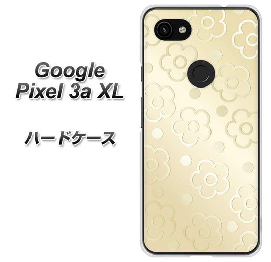 Google Pixel 3a XL 高画質仕上げ 背面印刷 ハードケース【SC842 エンボス風デイジーシンプル（ベージュ）】