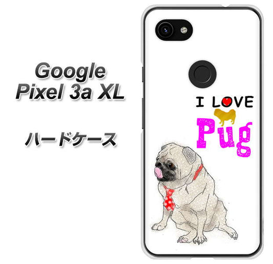 Google Pixel 3a XL 高画質仕上げ 背面印刷 ハードケース【YD858 パグ04】
