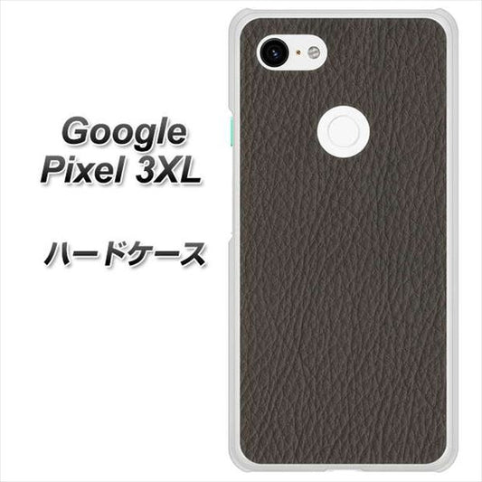 Google Pixel 3XL 高画質仕上げ 背面印刷 ハードケース【EK851  レザー風グレー】