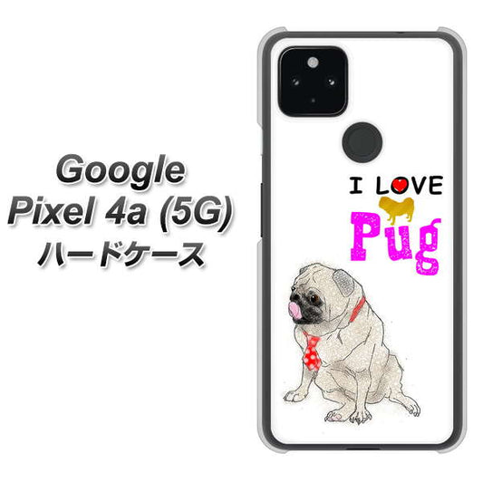 Google Pixel 4a (5G) 高画質仕上げ 背面印刷 ハードケース【YD858 パグ04】
