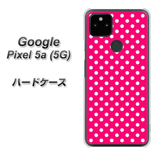 Google Pixel 5a (5G) 高画質仕上げ 背面印刷 ハードケース【056 シンプル柄（水玉） ピンク】