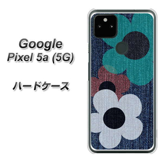 Google Pixel 5a (5G) 高画質仕上げ 背面印刷 ハードケース【EK869 ルーズフラワーinデニム風】