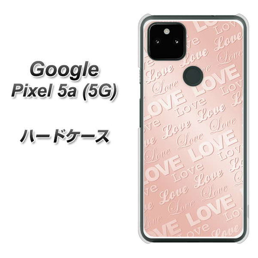 Google Pixel 5a (5G) 高画質仕上げ 背面印刷 ハードケース【SC841 エンボス風LOVEリンク（ローズピンク）】
