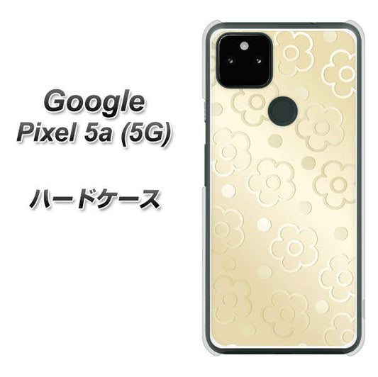 Google Pixel 5a (5G) 高画質仕上げ 背面印刷 ハードケース【SC842 エンボス風デイジーシンプル（ベージュ）】