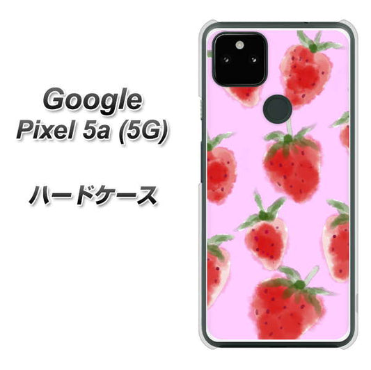 Google Pixel 5a (5G) 高画質仕上げ 背面印刷 ハードケース【YJ180 イチゴ 水彩180】
