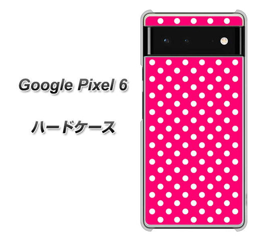 Google Pixel 6 高画質仕上げ 背面印刷 ハードケース【056 シンプル柄（水玉） ピンク】