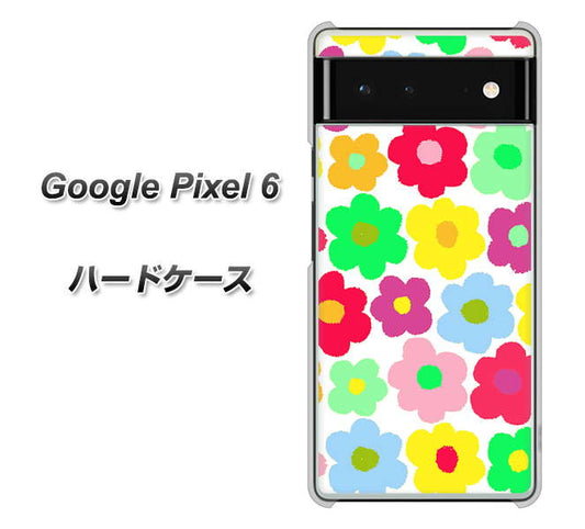 Google Pixel 6 高画質仕上げ 背面印刷 ハードケース【758 ルーズフラワーカラフル】