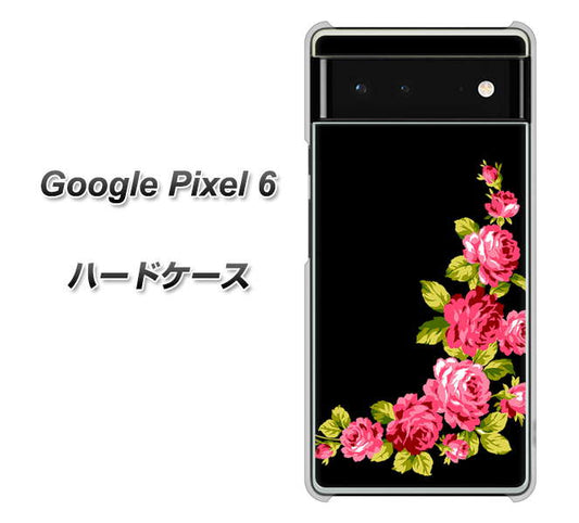 Google Pixel 6 高画質仕上げ 背面印刷 ハードケース【VA826 バラのフレーム(黒)】