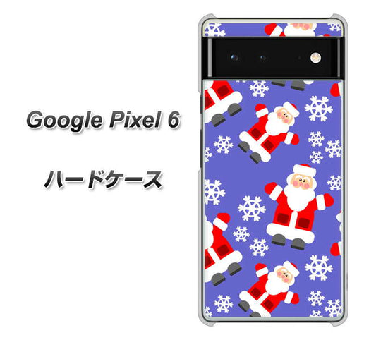 Google Pixel 6 高画質仕上げ 背面印刷 ハードケース【XA804 Welcomeサンタさん】