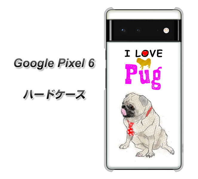 Google Pixel 6 高画質仕上げ 背面印刷 ハードケース【YD858 パグ04】