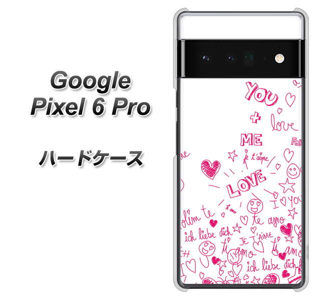 Google Pixel 6 Pro 高画質仕上げ 背面印刷 ハードケース【631 恋の落書き】