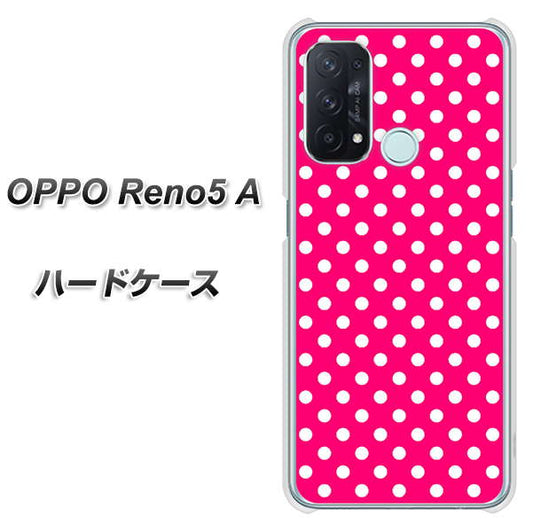 SIMフリー オッポ Reno5 A 高画質仕上げ 背面印刷 ハードケース【056 シンプル柄（水玉） ピンク】