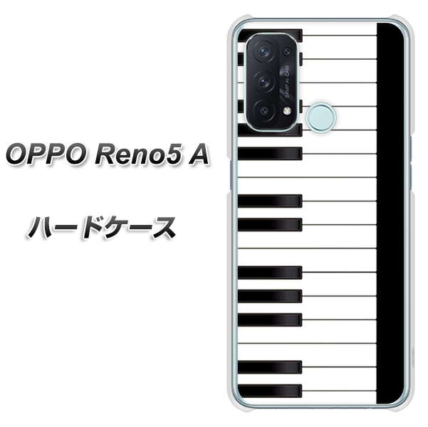 SIMフリー オッポ Reno5 A 高画質仕上げ 背面印刷 ハードケース【292 ピアノ】
