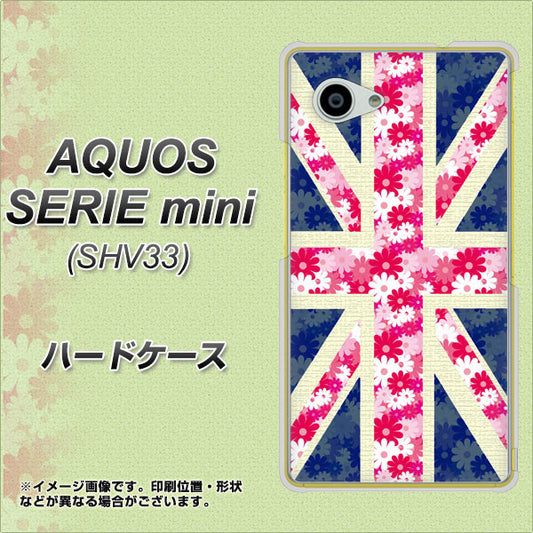 au アクオス セリエ ミニ SHV33 高画質仕上げ 背面印刷 ハードケース【EK894 ユニオンジャックフラワー】