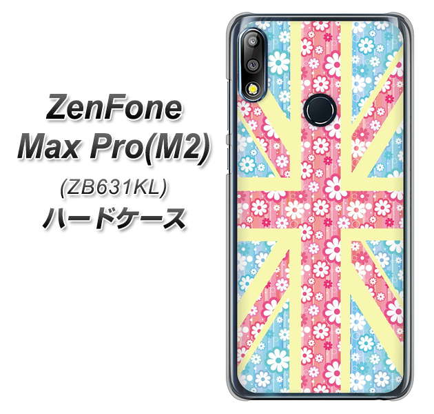 ZenFone(ゼンフォン)Max Pro(M2) ZB631KL 高画質仕上げ 背面印刷 ハードケース【EK895 ユニオンジャックパステルフラワー】
