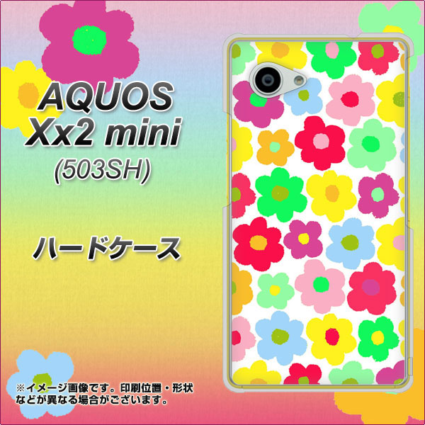 SoftBank アクオス Xx2 mini 503SH 高画質仕上げ 背面印刷 ハードケース【758 ルーズフラワーカラフル】