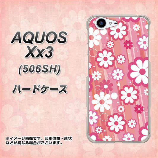 SoftBank アクオス Xx3 506SH 高画質仕上げ 背面印刷 ハードケース【751 マーガレット（ピンク系）】