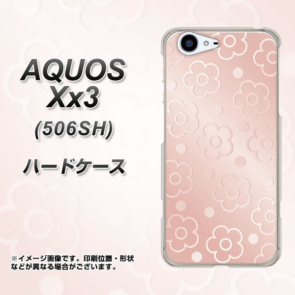 SoftBank アクオス Xx3 506SH 高画質仕上げ 背面印刷 ハードケース【SC843 エンボス風デイジーシンプル（ローズピンク）】