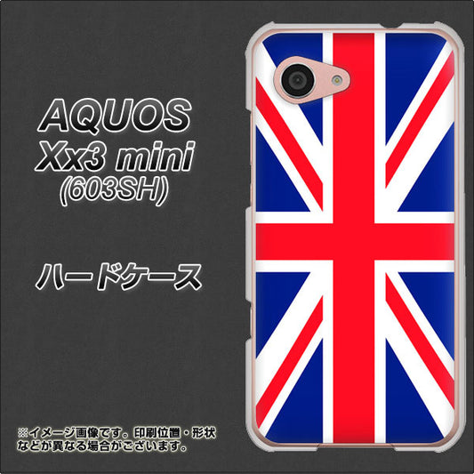 SoftBank アクオス Xx3 mini 603SH 高画質仕上げ 背面印刷 ハードケース【200 イギリス (ユニオン・ジャック）】
