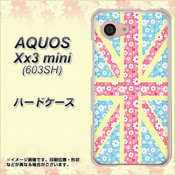 SoftBank アクオス Xx3 mini 603SH 高画質仕上げ 背面印刷 ハードケース【EK895 ユニオンジャックパステルフラワー】