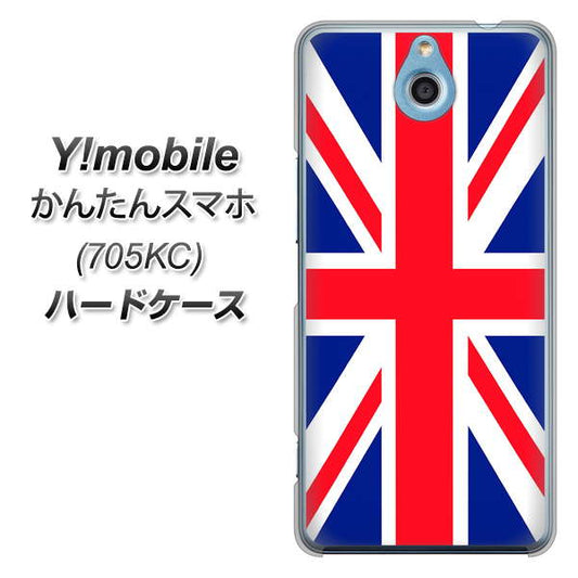 Y!mobile かんたんスマホ 705KC 高画質仕上げ 背面印刷 ハードケース【200 イギリス (ユニオン・ジャック）】