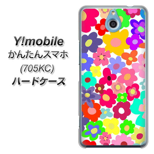 Y!mobile かんたんスマホ 705KC 高画質仕上げ 背面印刷 ハードケース【782 春のルーズフラワーWH】
