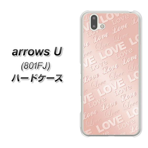 softbank arrows U 801FJ 高画質仕上げ 背面印刷 ハードケース【SC841 エンボス風LOVEリンク（ローズピンク）】