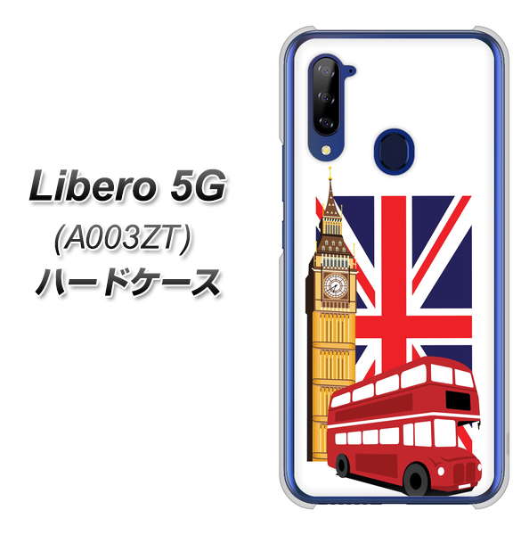 Y!mobile ZTE リベロ5G A003ZT 高画質仕上げ 背面印刷 ハードケース【573 イギリス】