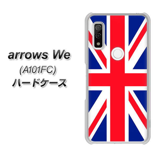 arrows We A101FC 高画質仕上げ 背面印刷 ハードケース【200 イギリス (ユニオン・ジャック）】