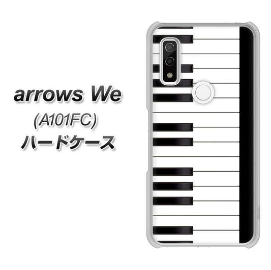 arrows We A101FC 高画質仕上げ 背面印刷 ハードケース【292 ピアノ】