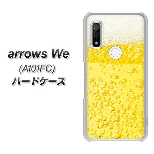 arrows We A101FC 高画質仕上げ 背面印刷 ハードケース【450 生ビール】