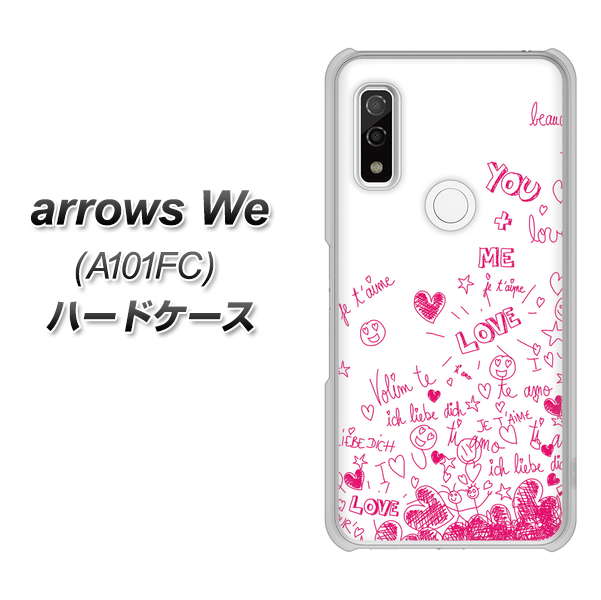 arrows We A101FC 高画質仕上げ 背面印刷 ハードケース【631 恋の落書き】