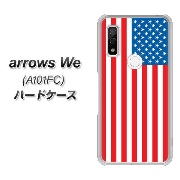 arrows We A101FC 高画質仕上げ 背面印刷 ハードケース【659 アメリカ】