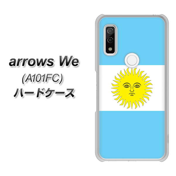 arrows We A101FC 高画質仕上げ 背面印刷 ハードケース【666 アルゼンチン】