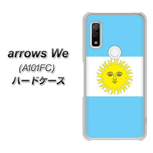 arrows We A101FC 高画質仕上げ 背面印刷 ハードケース【666 アルゼンチン】